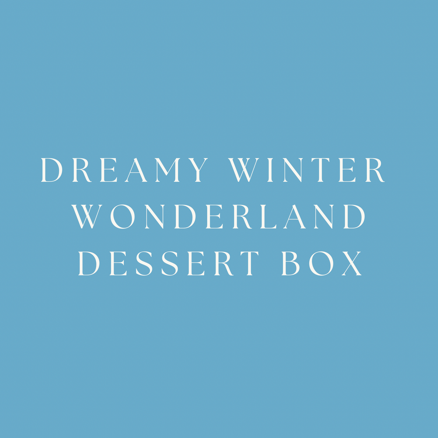 Winter Wonderland Dessert Box