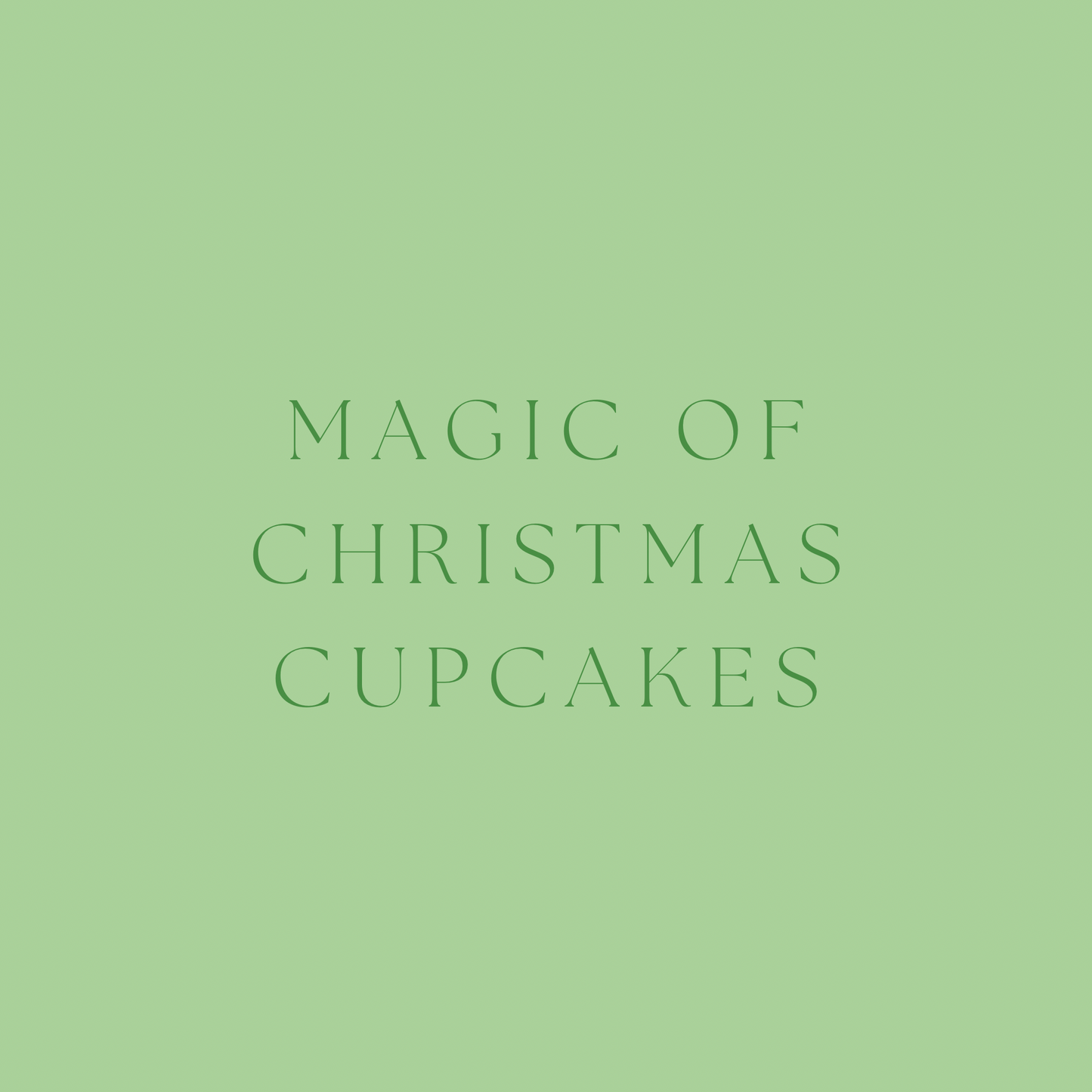 Magic of Christmas Cupcakes