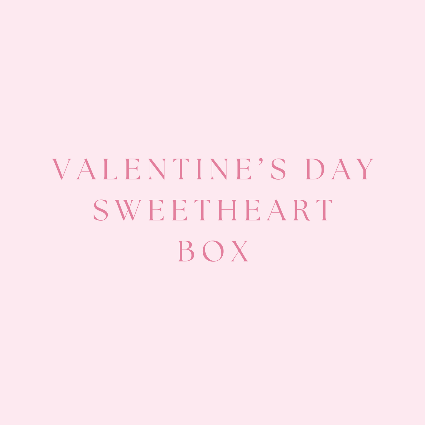 Valentine's Day Sweetheart Box